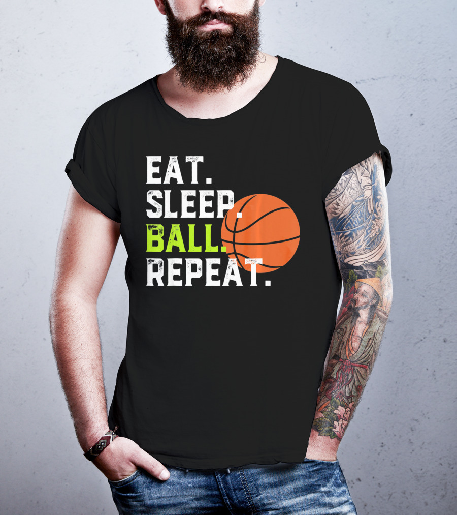 Eat Sleep Ball Repeat Funny Basketball T-Shirt
