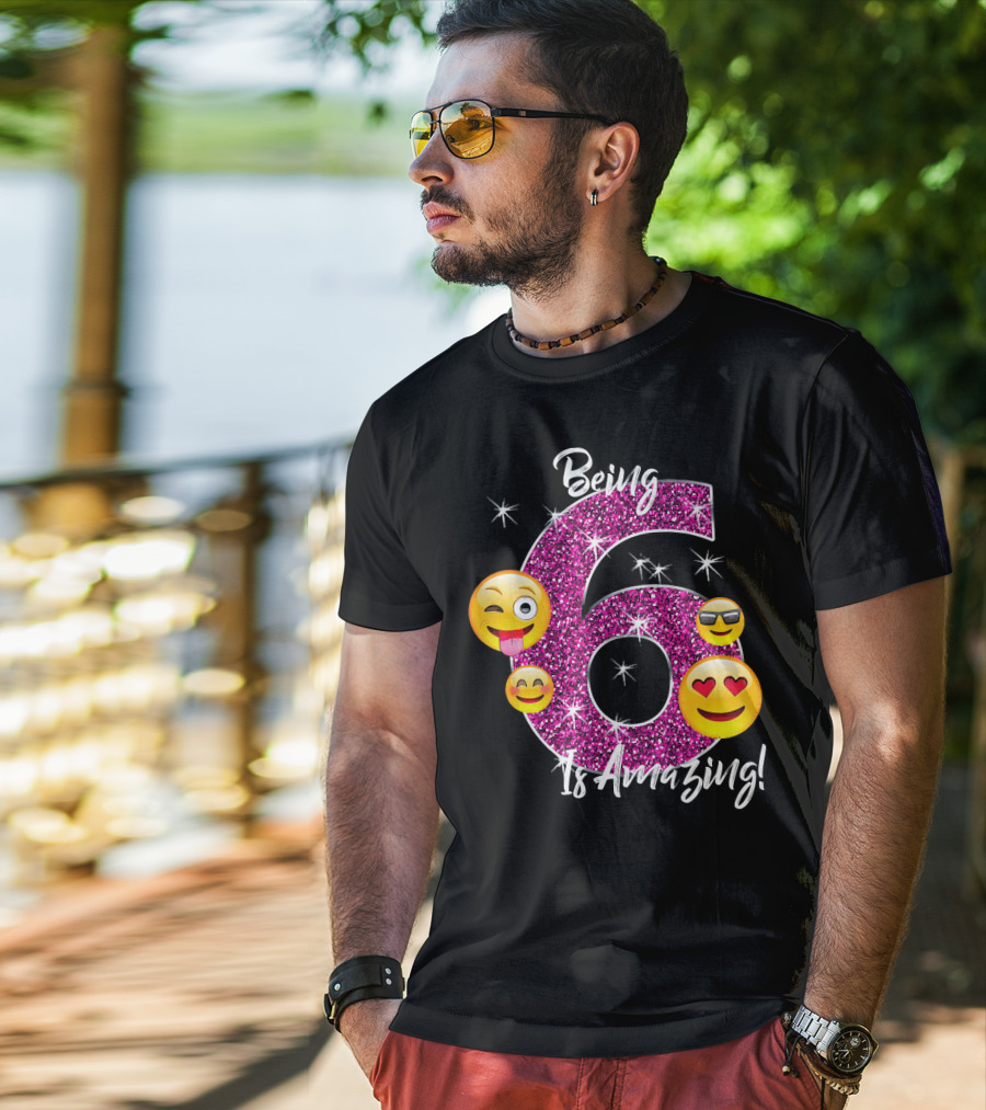 Being 6 Is Amazing Emoji Birthday T-Shirt