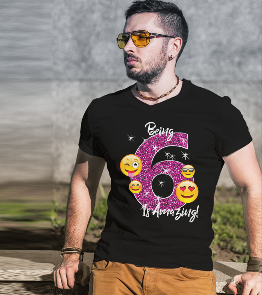 Being 6 Is Amazing Emoji Birthday T-Shirt
