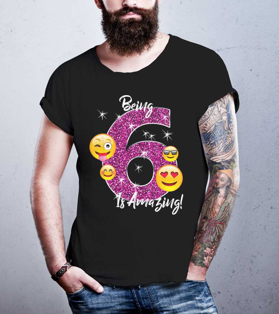 Being 6 Is Amazing Emoji Birthday T-Shirt