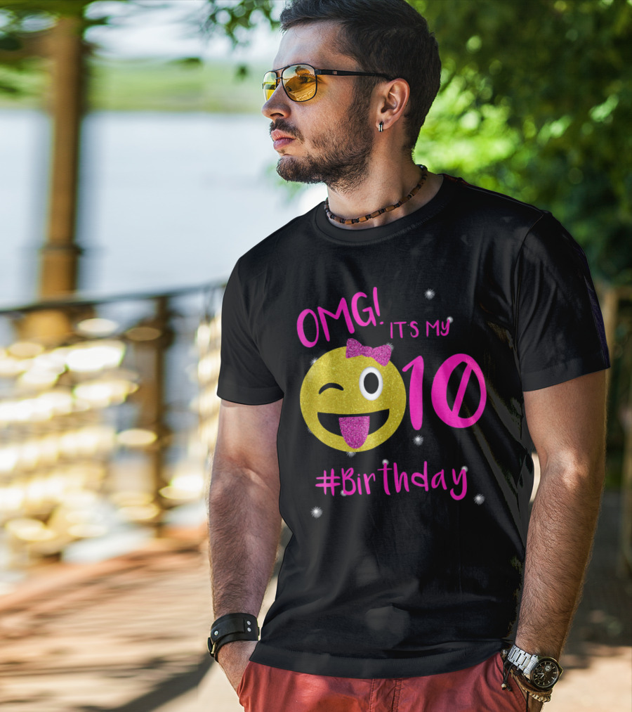 OMG It's My 10 #Birthday Emoji For Birthday Girls T-Shirt
