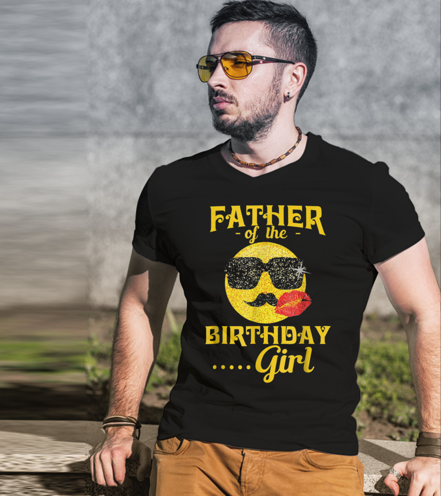 FATHER Of The Birthday .. Girl T-Shirt