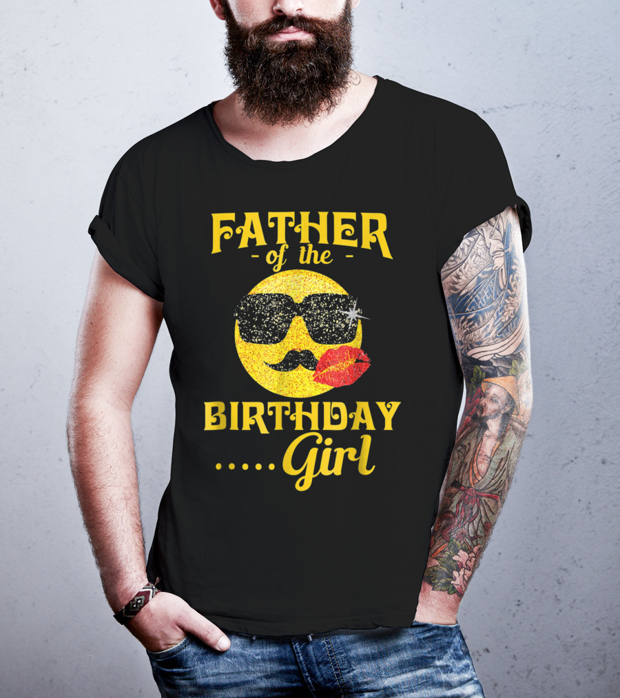 FATHER Of The Birthday .. Girl T-Shirt