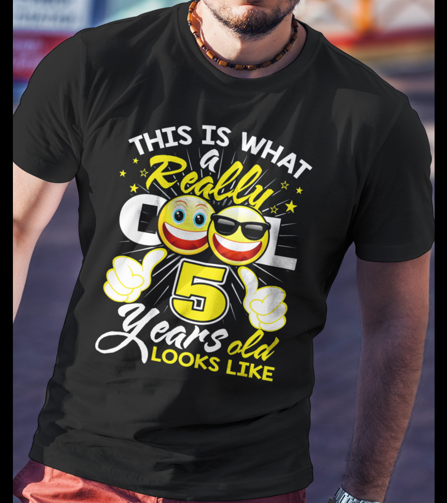 This Is What A Really Cool 5 Years Old Looks Like T-Shirt
