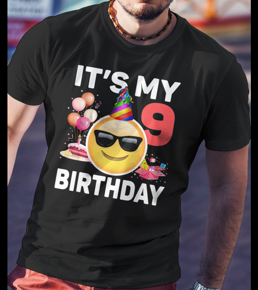 Its My 9 Birthday Emoji Party Hat Sunglasses Cake Balloons T-Shirt