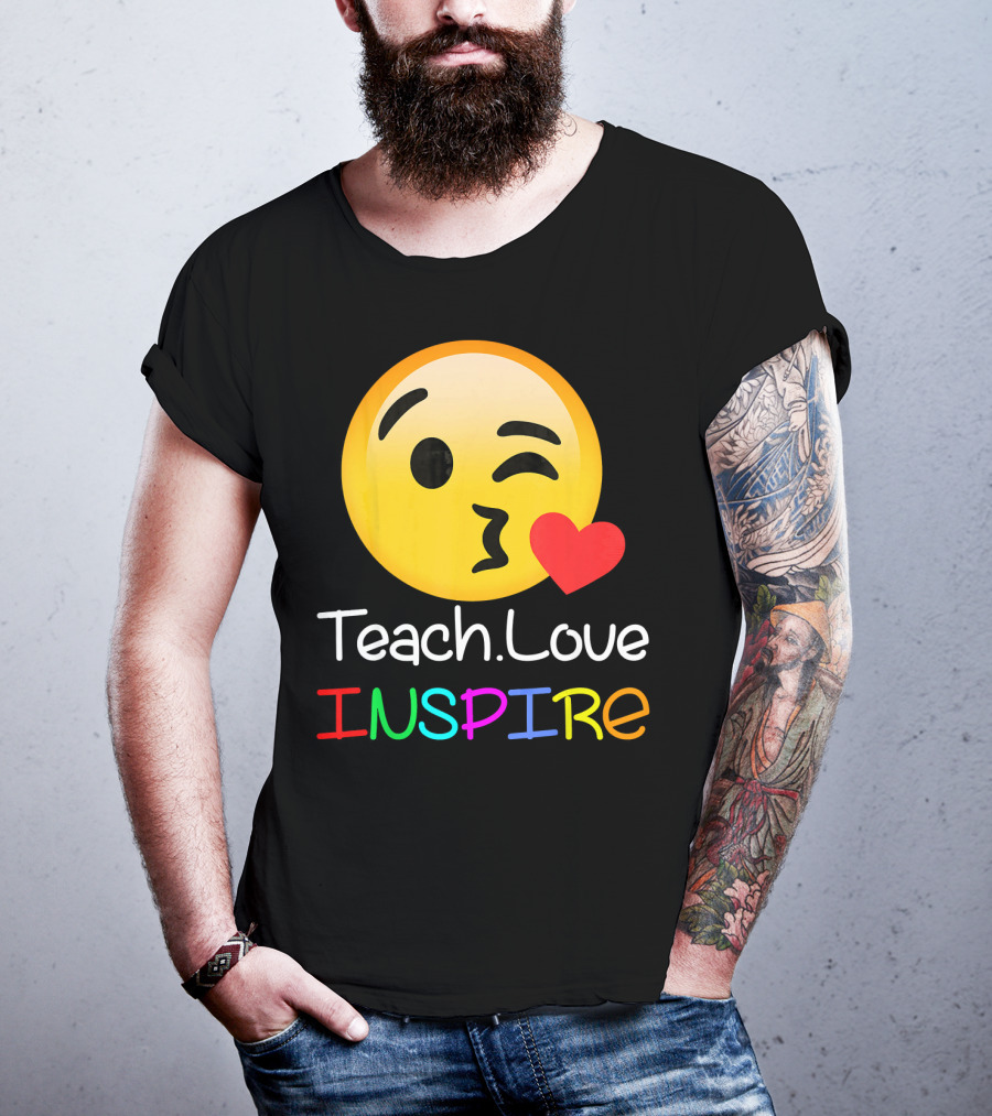 Teach Love Inspire Emoji Kissing Face Heart For Teachers T-Shirt
