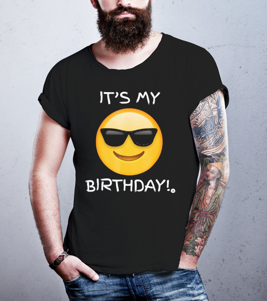 IT'S MY BIRTHDAY Emoji With Sunglasses T-Shirt