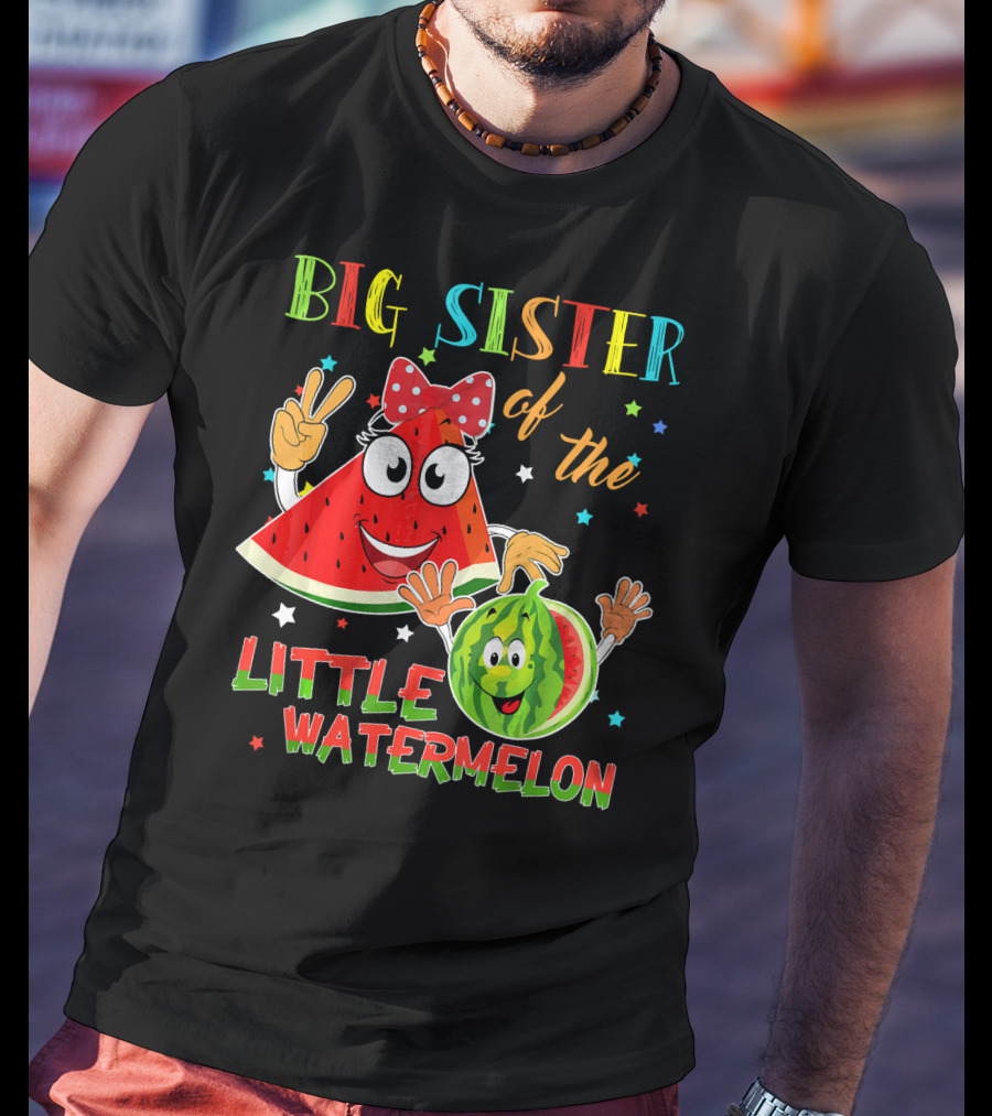 Big Sister Of The Little Watermelon T-Shirt