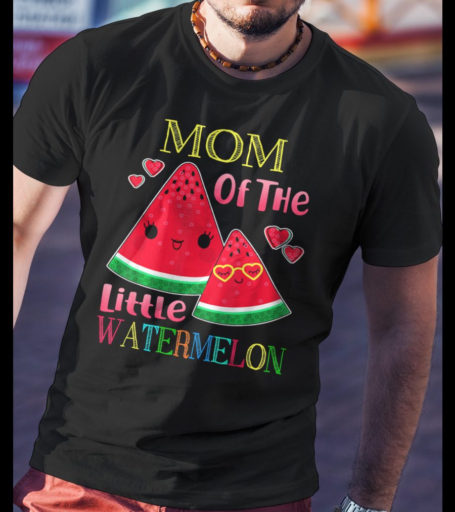 Mom Of The Little Watermelon T-Shirt
