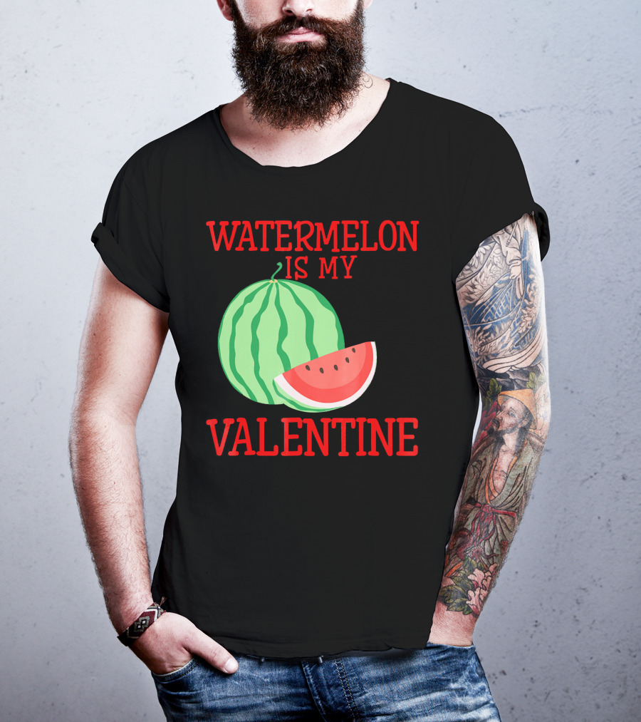 Watermelon Is My Valentine T-Shirt