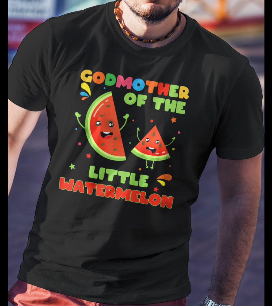 Godmother Of The Little Watermelon Cute Fruit Characters Fun T-Shirt