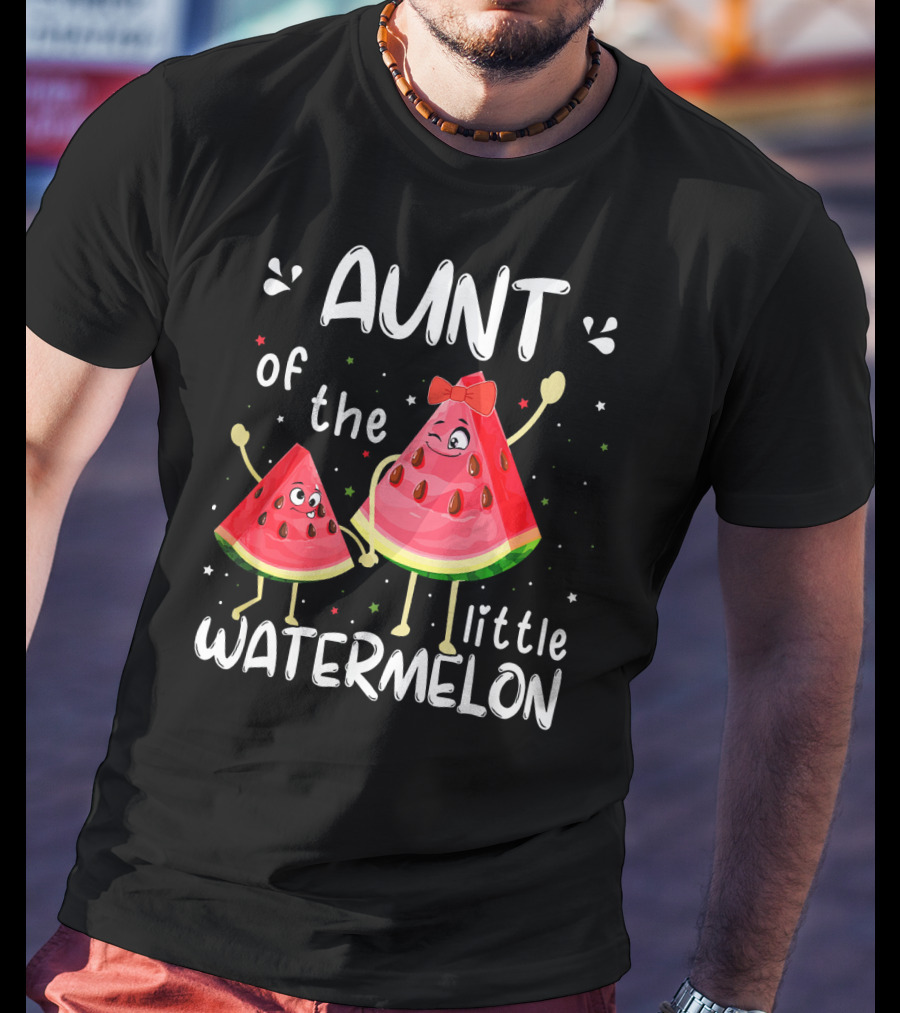 Aunt Of The Little Watermelon T-Shirt