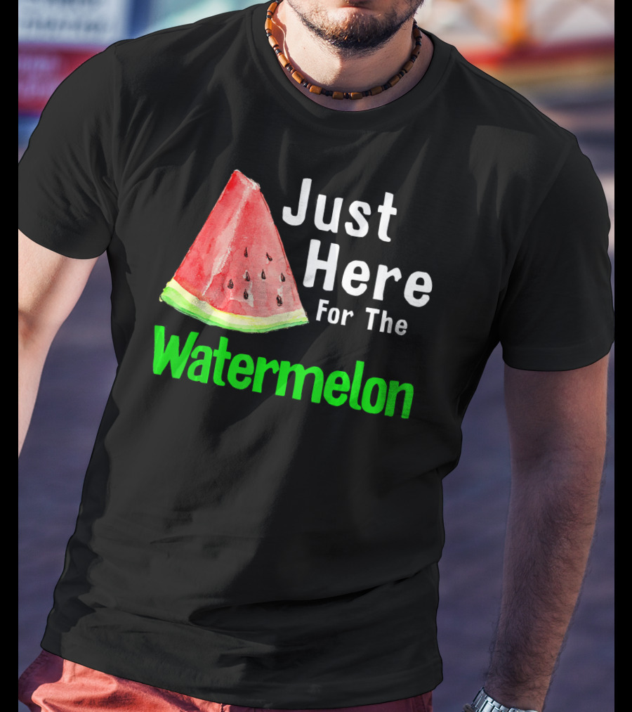 Just Here For The Watermelon Slice T-Shirt