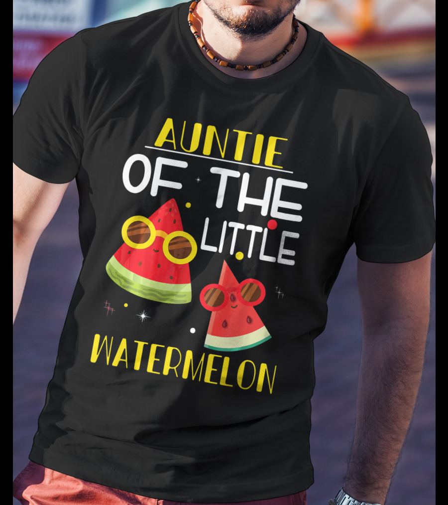 Auntie Of The Little Watermelon Cute Sunglasses Fun T-Shirt