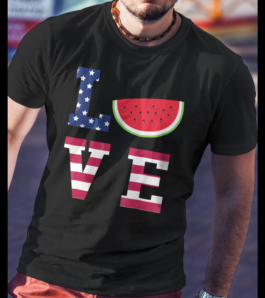LOVE Fourth Of July Stars Stripes Watermelon T-Shirt