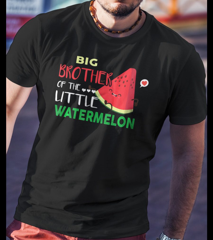 Big Brother Of The Little Watermelon Birthday Fun T-Shirt