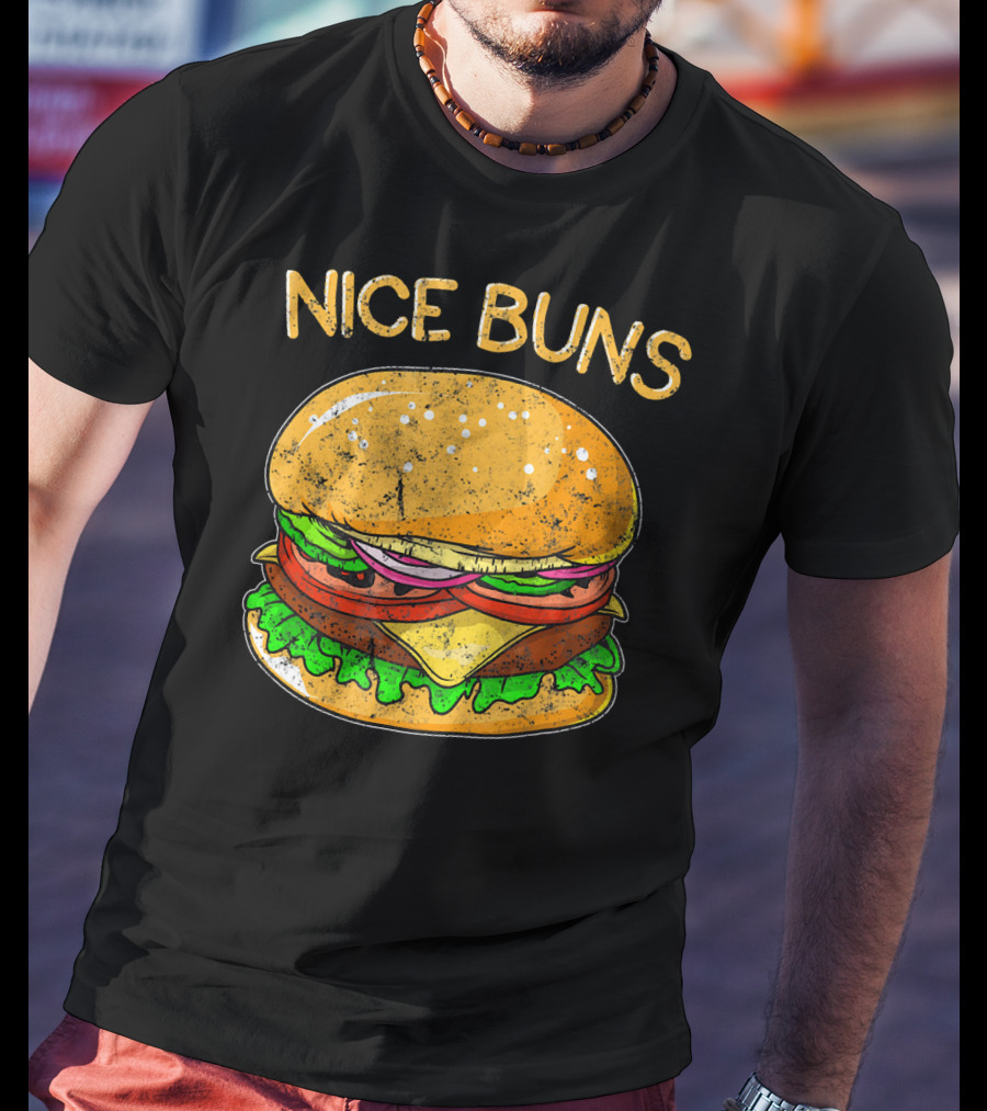 Nice Buns Funny Burger Distressed Hamburger T-Shirt