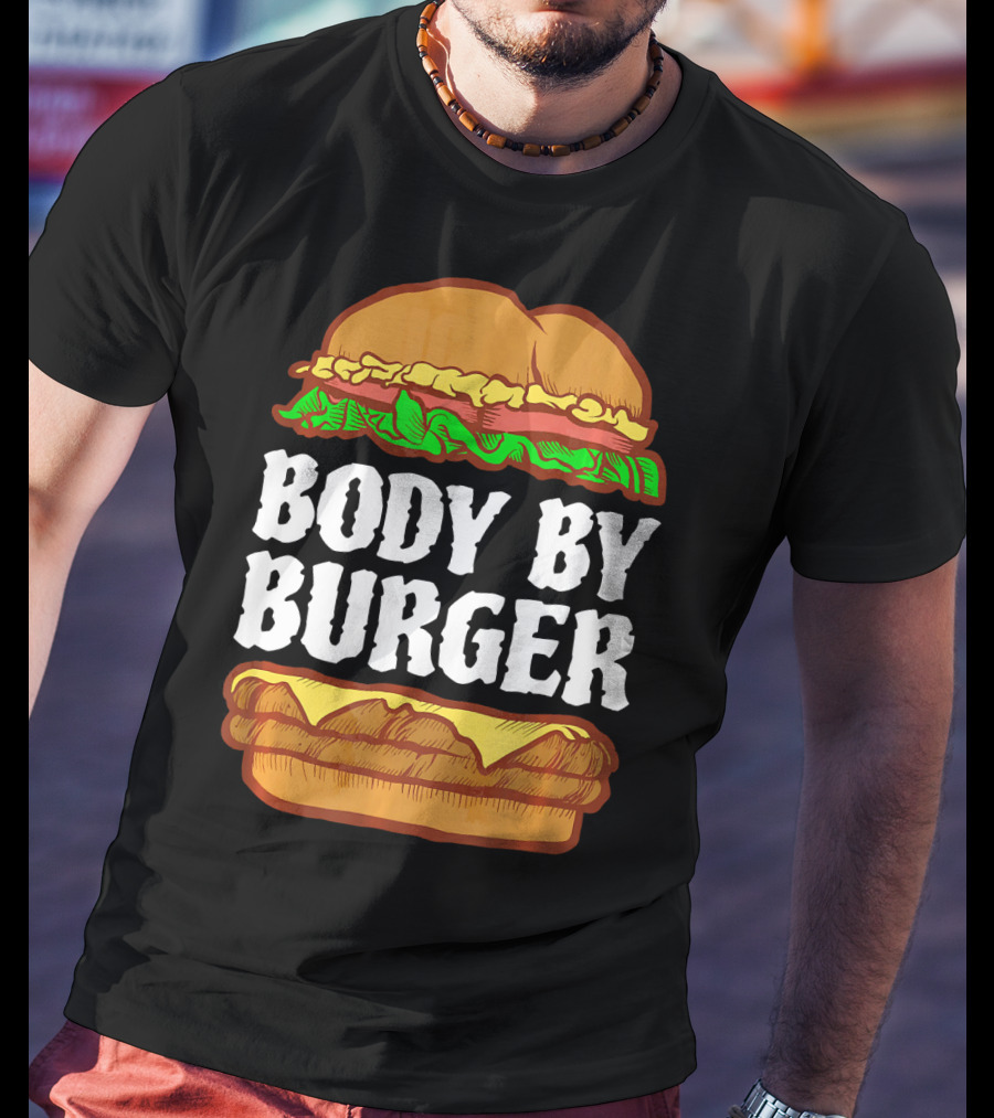 Body By Burger Hamburger Gym Funny T-Shirt