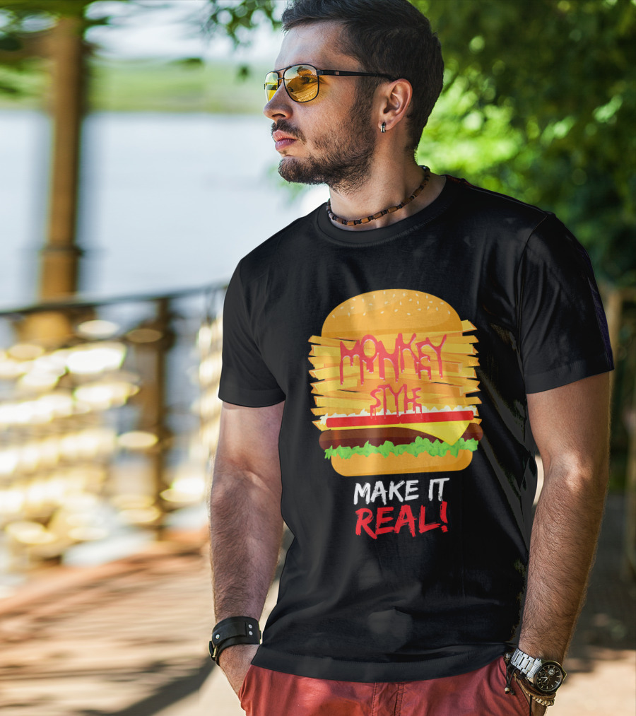 Burger Monkey Style Make It Real T-Shirt