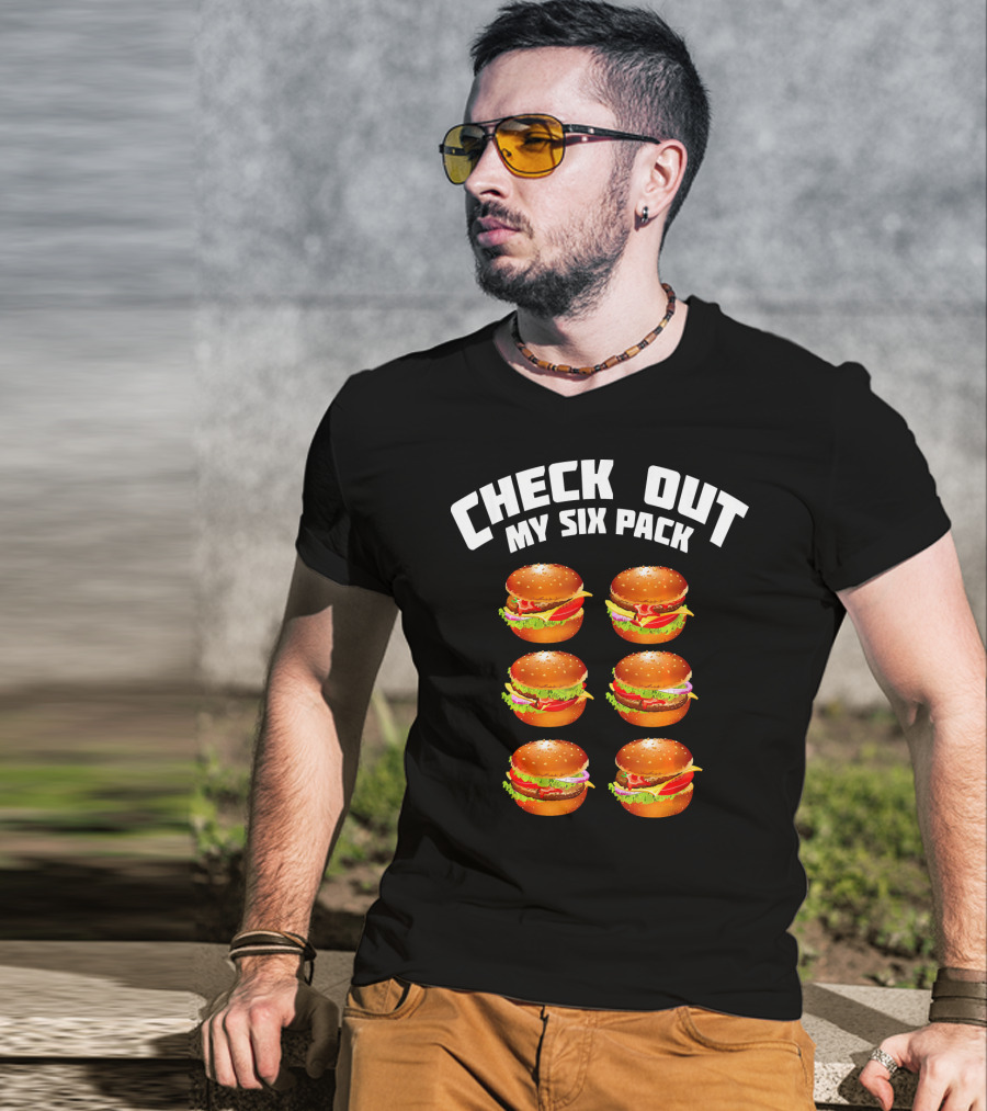 Check Out My Six Pack Hamburger Abs T-Shirt