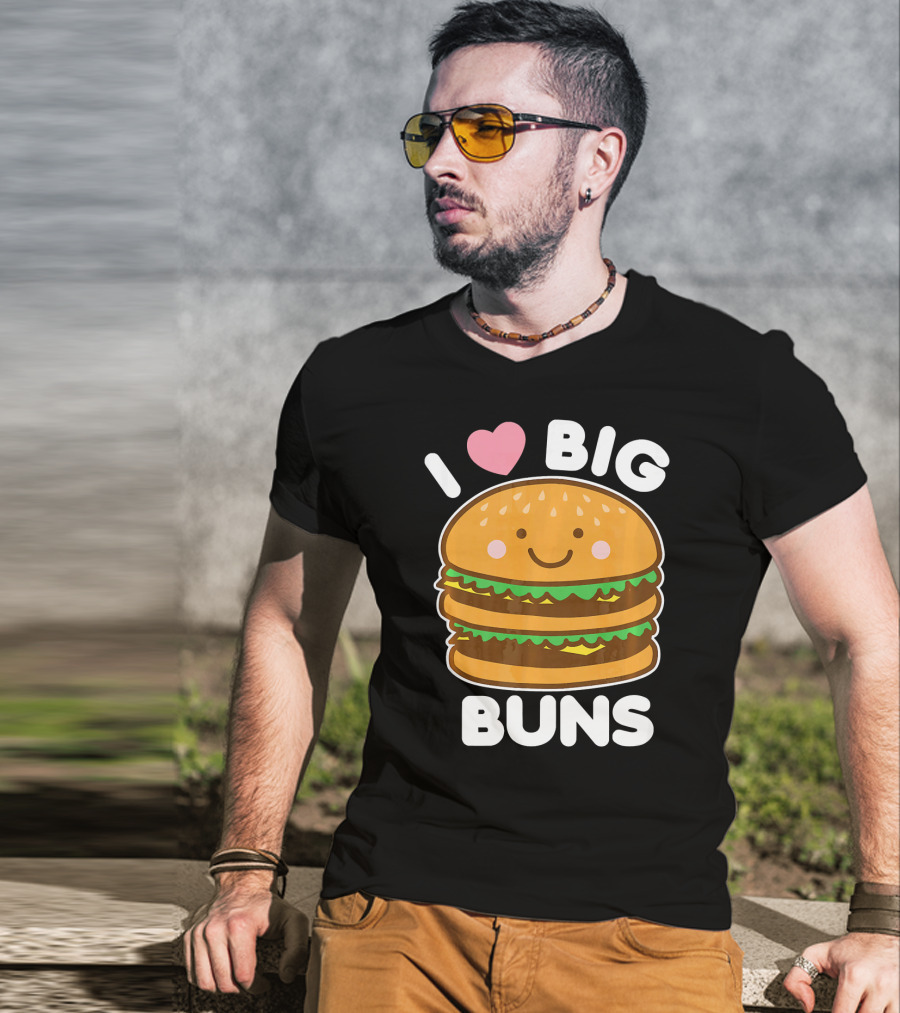 I Love Big Buns Cute Smiling Burger T-Shirt