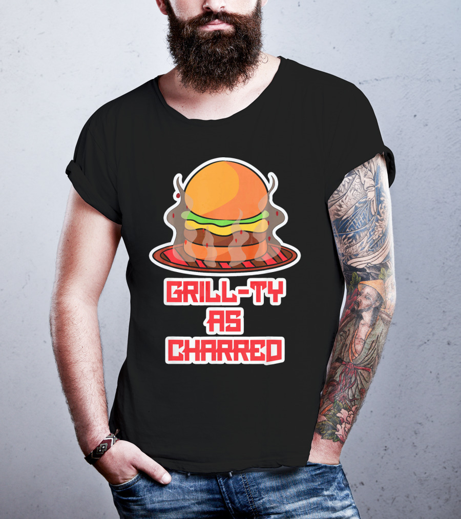 Grill Ty As Charred Burge Smoke Funny Fastfood T-Shirt