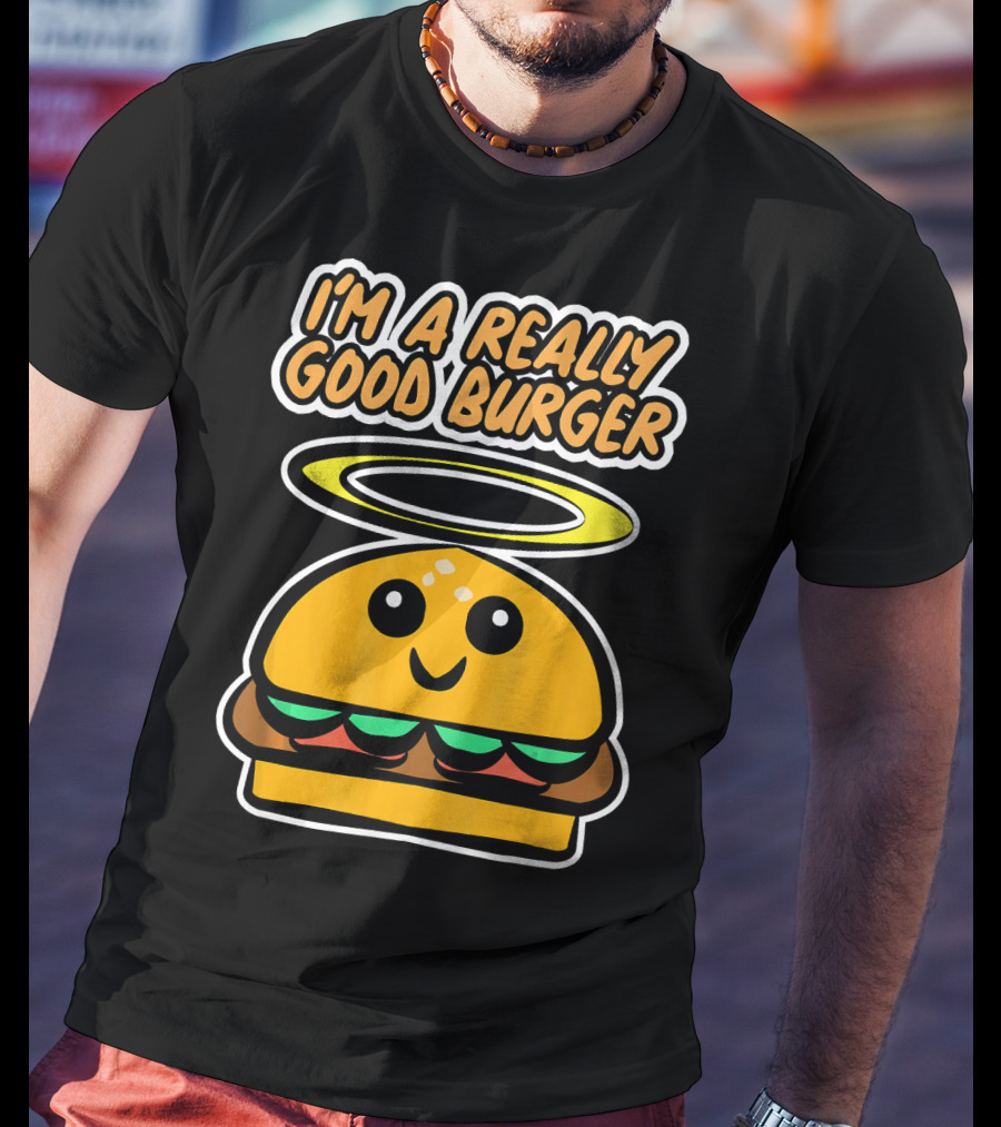 I'm A Really Good Burger Cute Halo Fastfood Cartoon T-Shirt