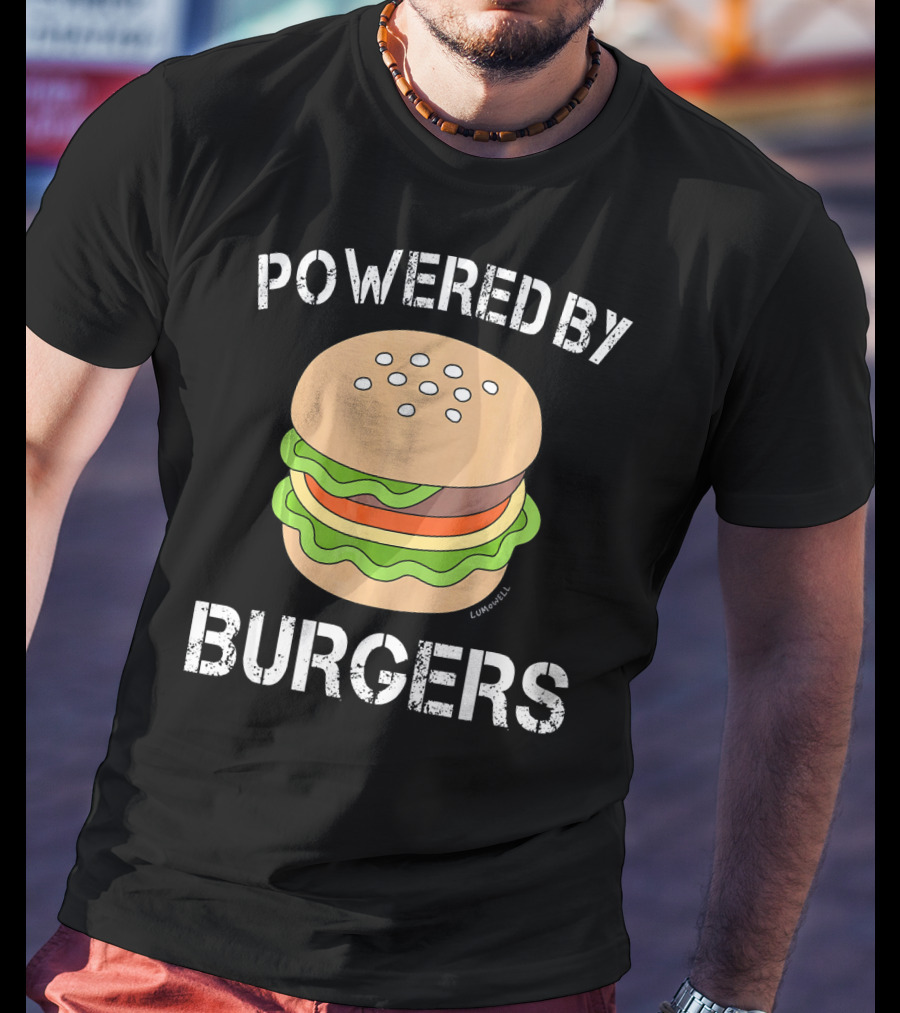 Powered By Burgers Burger Powered By Burger T-Shirt
