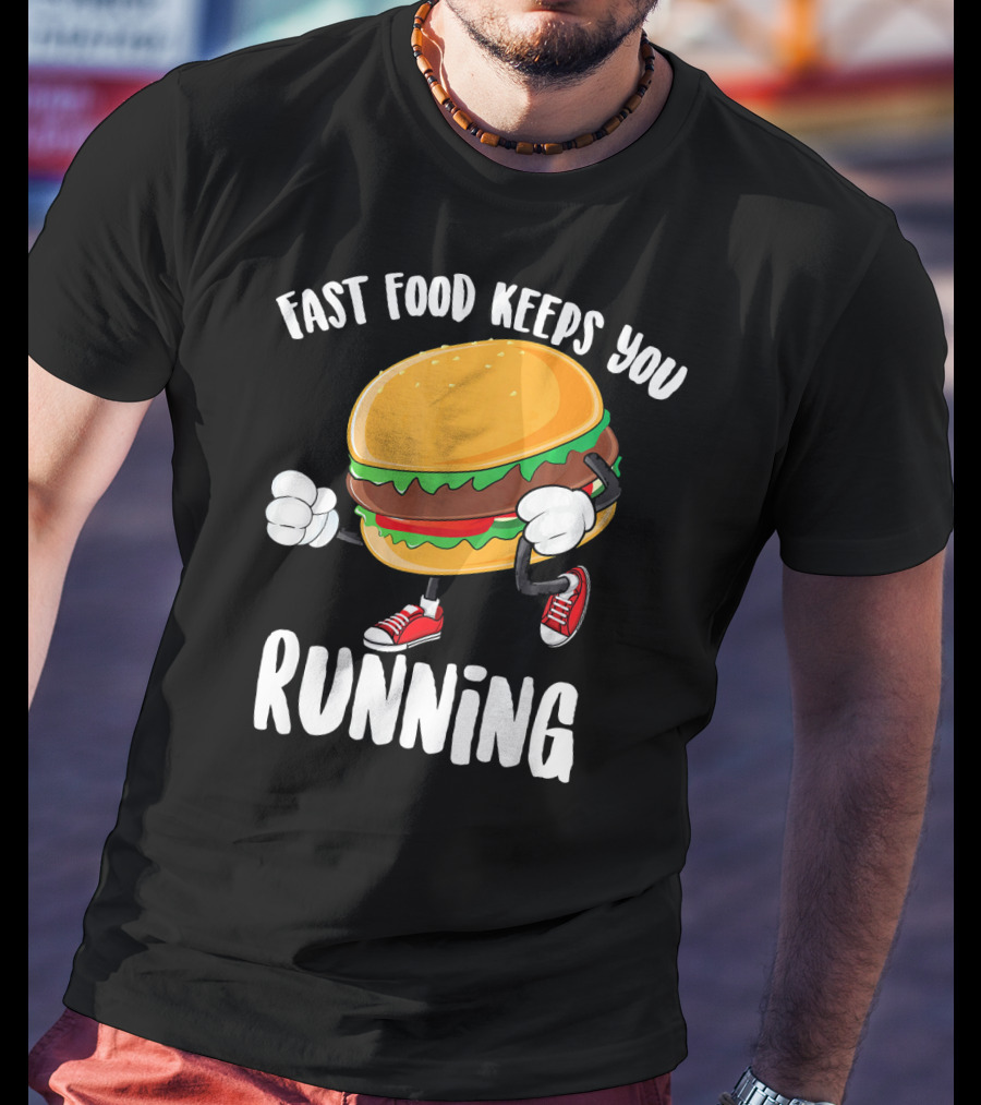Fast Food Keeps You Running Burger In Sneakers Cool Junk T-Shirt