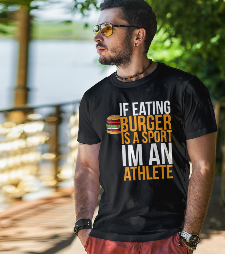 If Eating Burger Is A Sport I'm An Athlete Burger Hamburger BBQ Humor Funny Pun T-Shirt