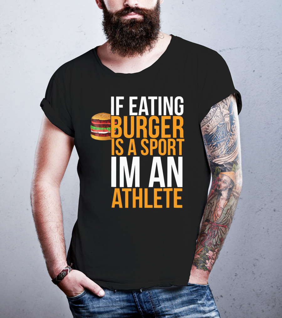 If Eating Burger Is A Sport I'm An Athlete Burger Hamburger BBQ Humor Funny Pun T-Shirt