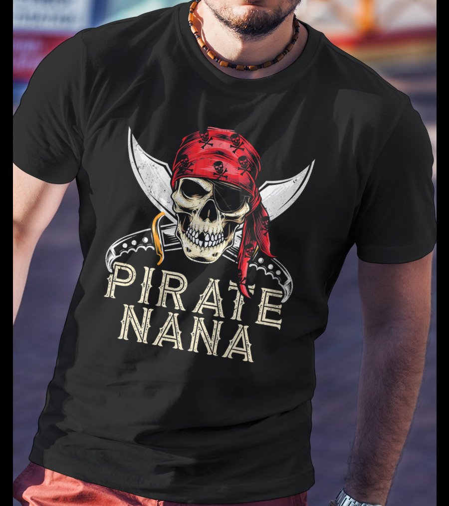 Pirate Nana Skull With Bandana And Crossed Swords Jolly Roger Flag T-Shirt
