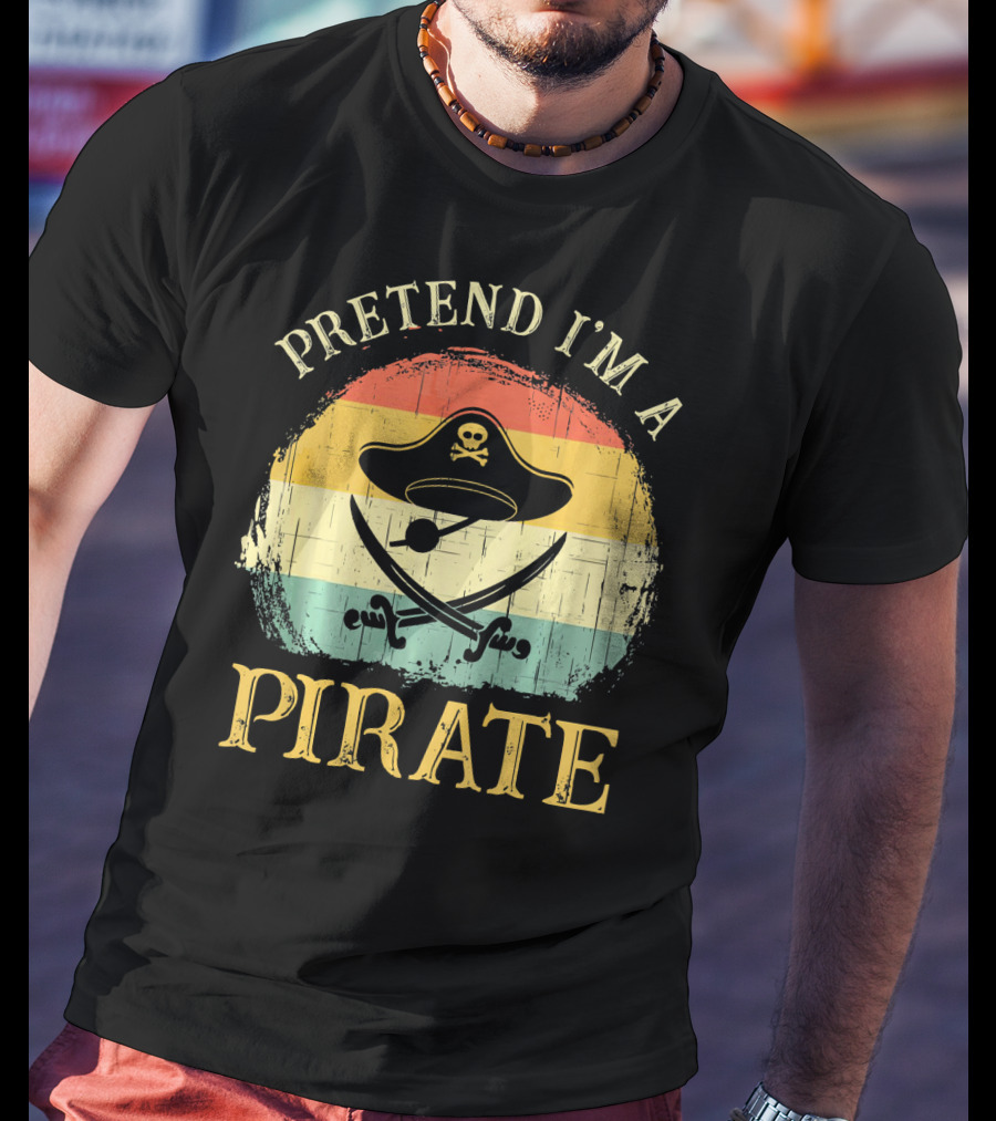 Pretend I'm A Pirate Skull Hat Crossbones Retro Costume T-Shirt