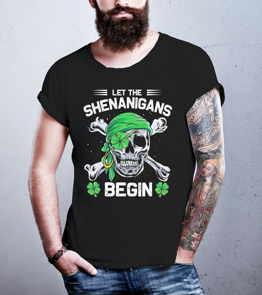 Let The Shenanigans Begin Skull And Shamrock St Patricks Day T-Shirt