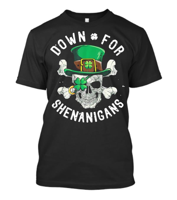 Down For Shenanigans Skull With Clover Hat St Patricks T-Shirt