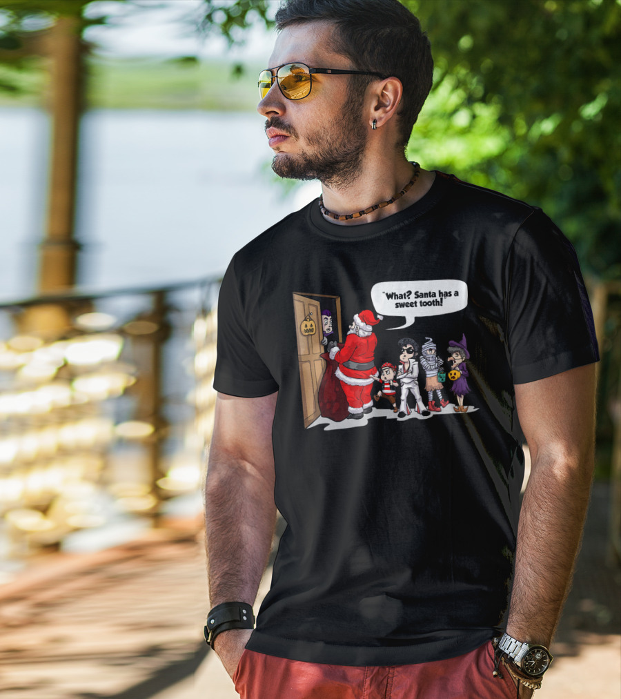 Santa Halloween Elvis Witch Mummy Pirate What? Santa Has A Sweet Tooth T-Shirt