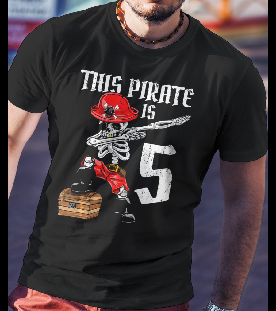 This Pirate Is 5 Dabbing Skeleton Pirate With Red Hat And Treasure Chest T-Shirt