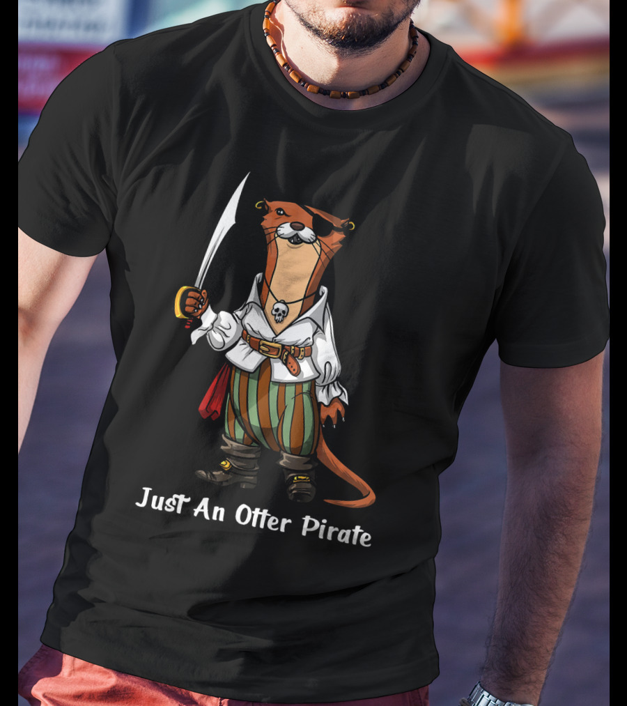 Just An Otter Pirate Captain Sailor Funny Ocean T-Shirt