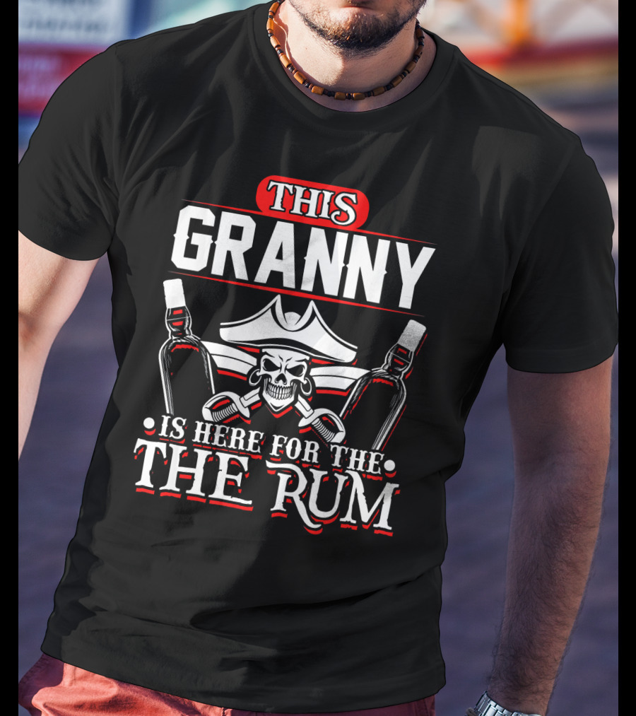 This Granny Is Here For The Rum T-Shirt