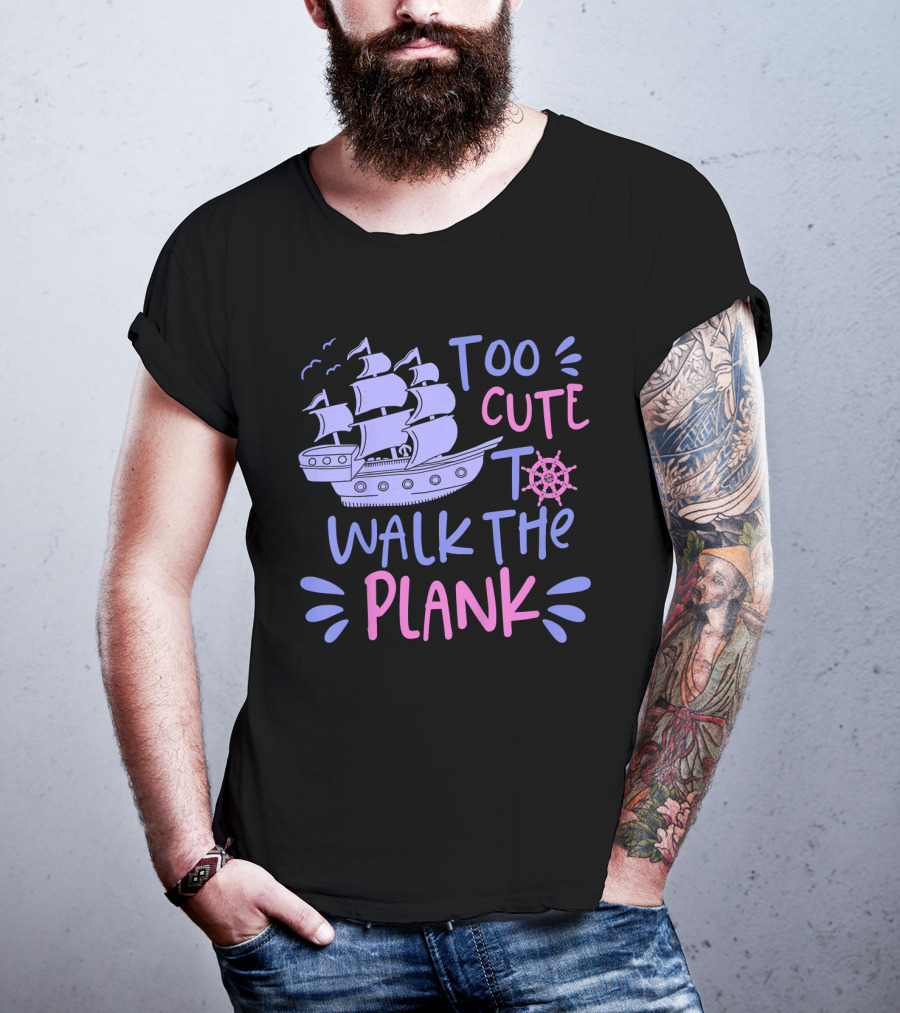 Too Cute To Walk The Plank Kids Pirate Party T-Shirt