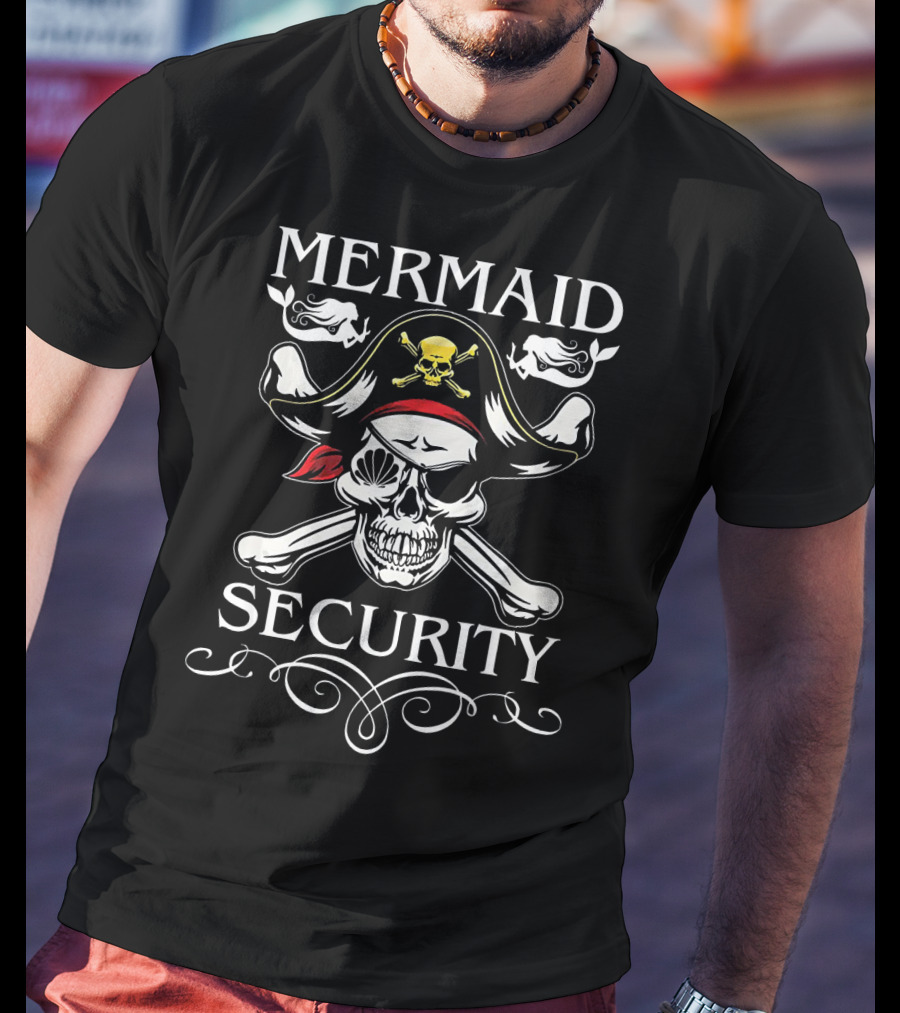 Mermaid Security Funny Pirate Day Skull Crossbones Hat T-Shirt