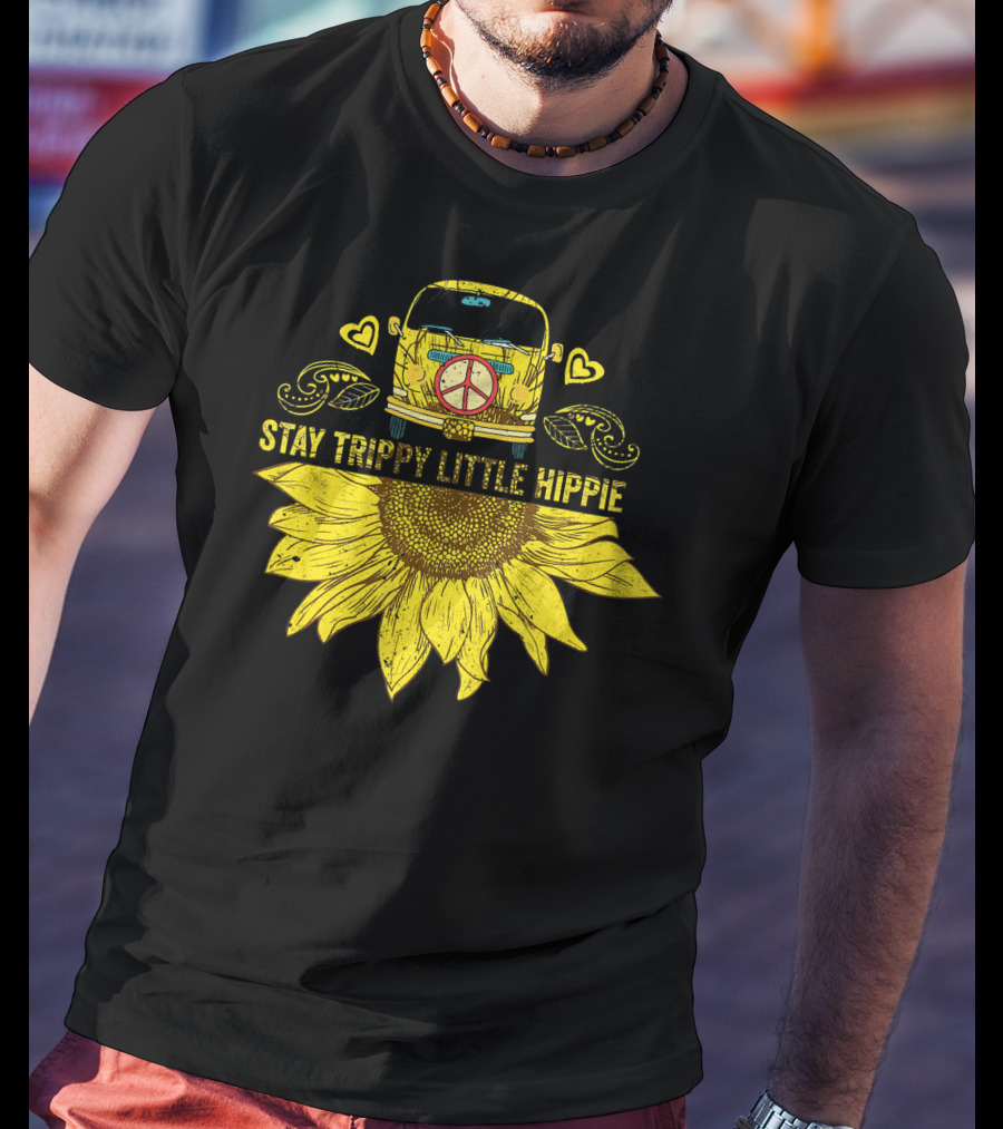 Stay Trippy Little Hippie Peace Sign Bus With Sunflower And Hearts T-Shirt