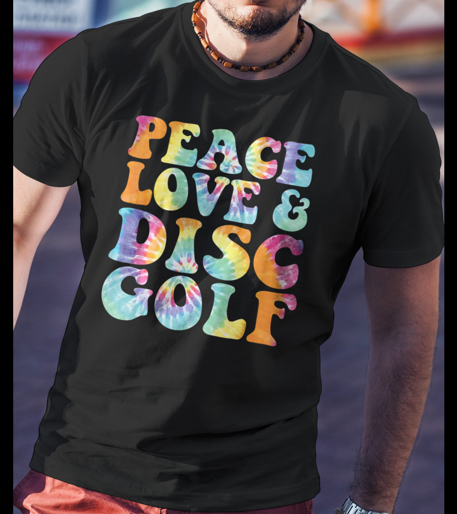 Peace Love And Disc Golf Tie Dye T-Shirt