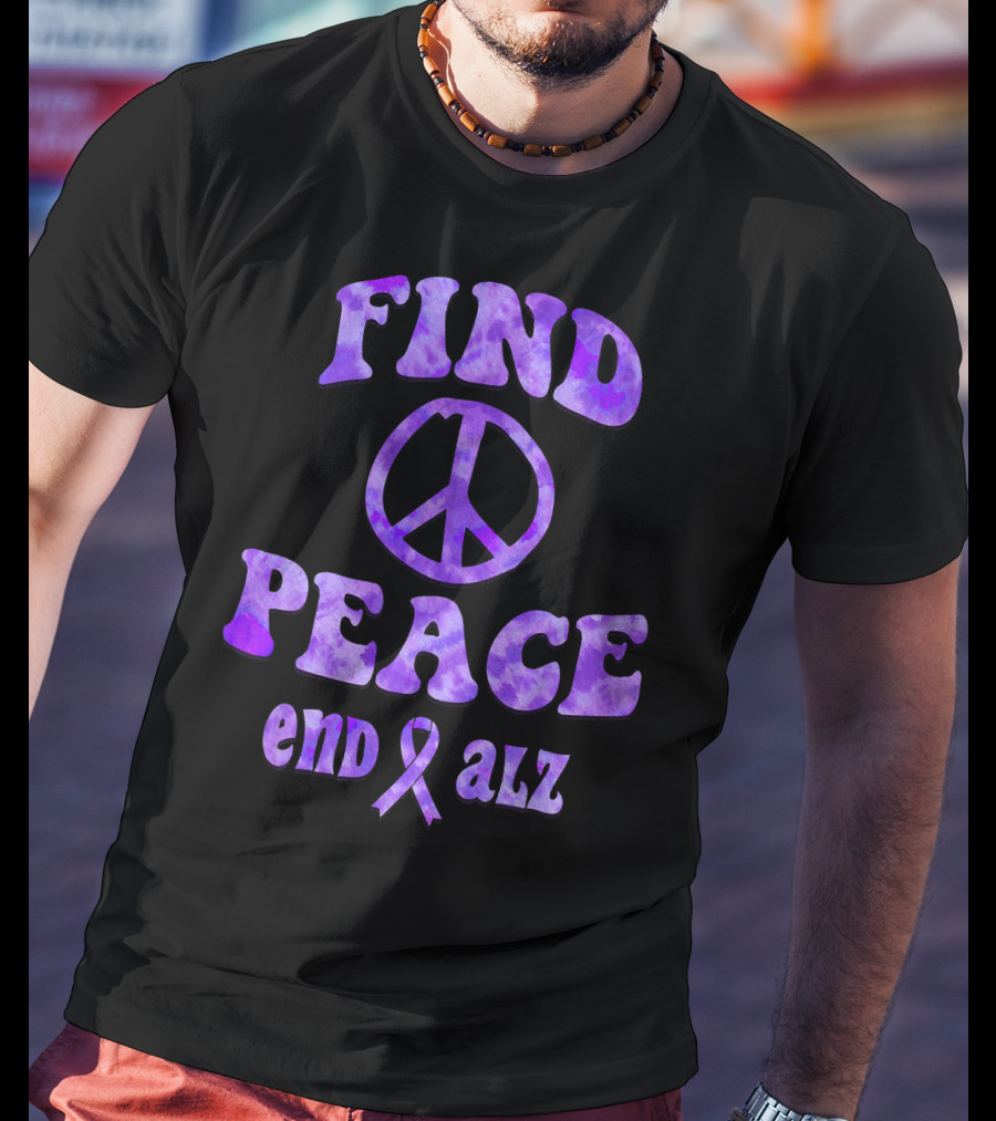 Find Peace End Alz Alzheimer's Walk Hippi T-Shirt