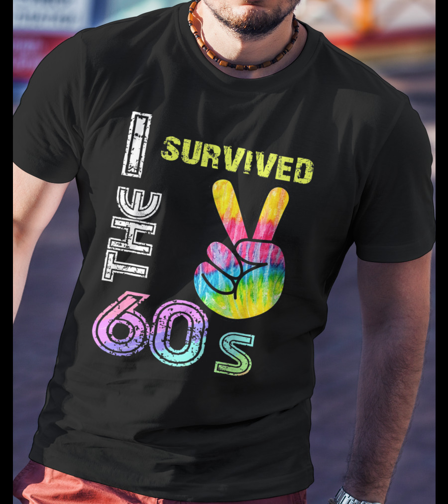 I Survived The 60s Tie-Dye Peace Sign T-Shirt