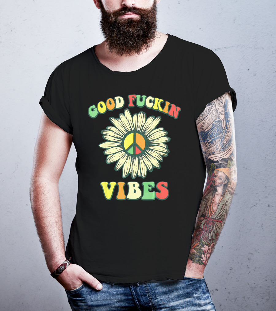 Good Fuckin Vibes Sunflower Peace Hippie Boho T-Shirt
