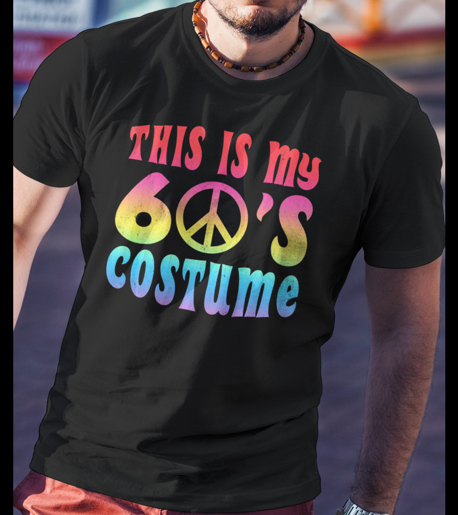 This Is My 60s Costume Peace Sign Psychedelic Rainbow Colors T-Shirt