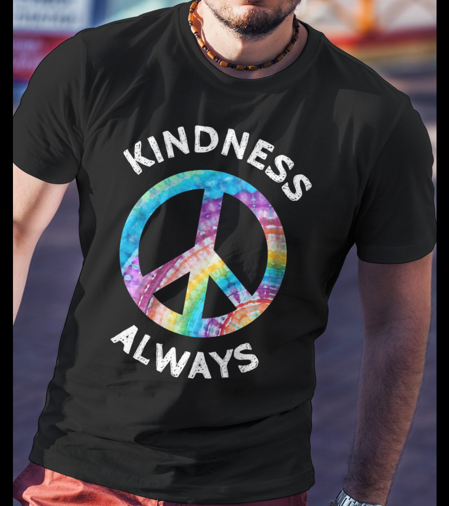 Kindness Always Tie Dye Peace Sign T-Shirt
