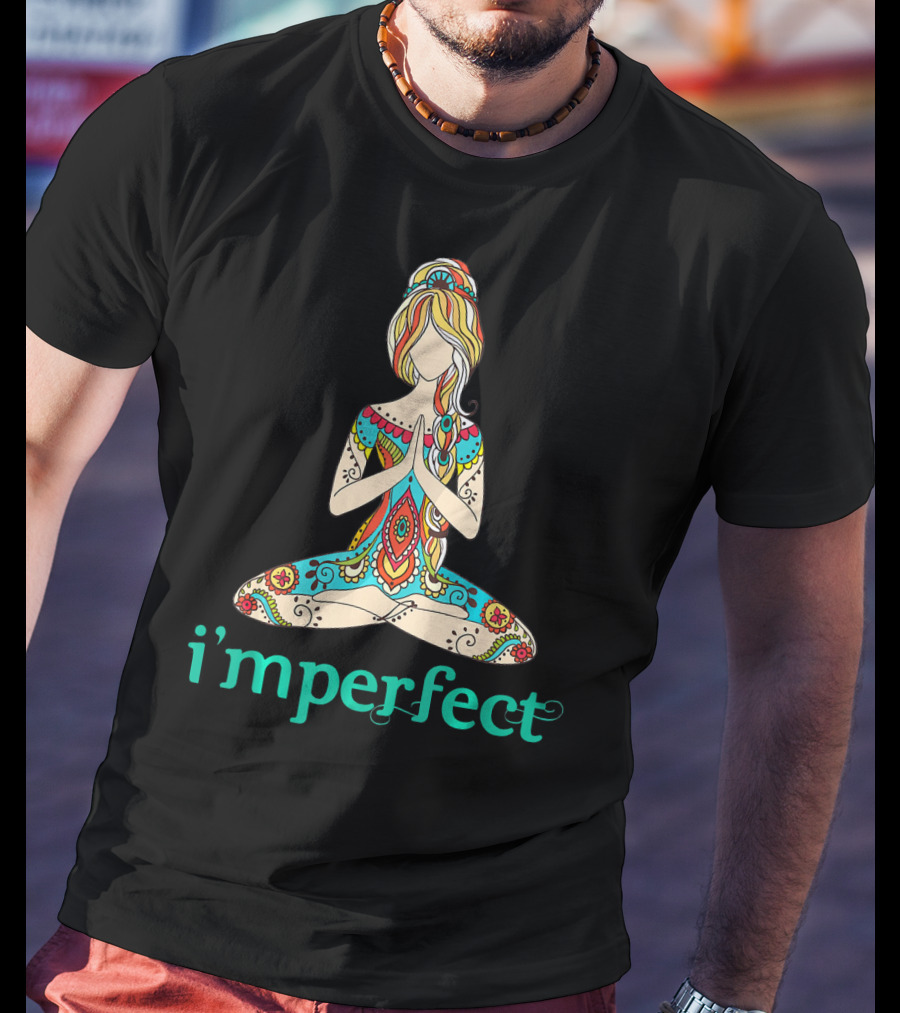 I'm Perfect Peace Yoga Tattoo Imperfect T-Shirt