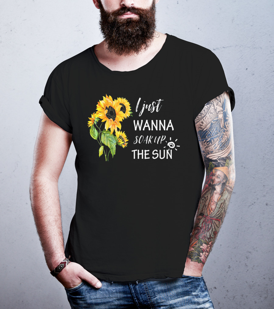 I Just Wanna Soak Up The Sunflowers Sun Pea T-Shirt